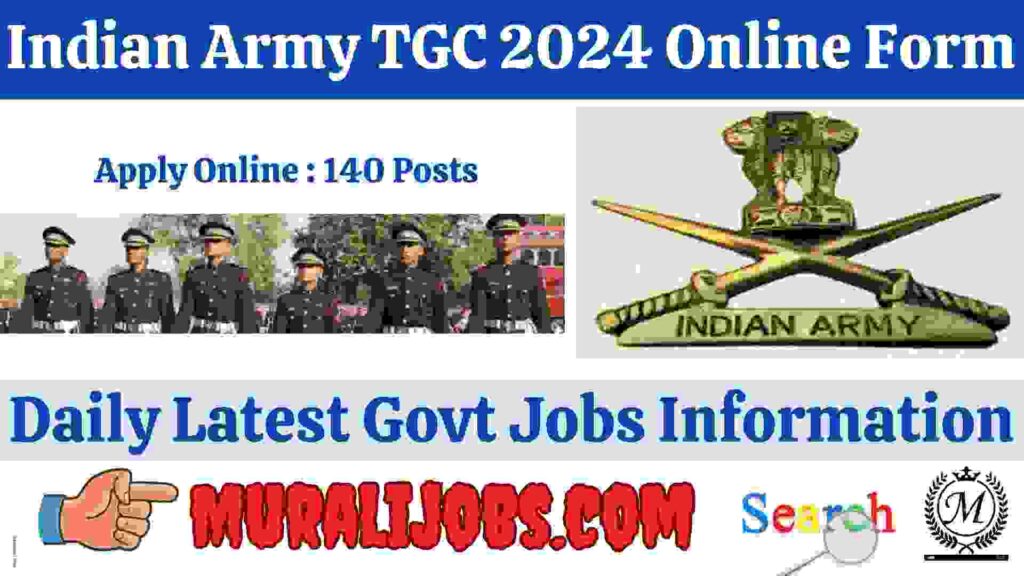 Indian Army TGC 2024 Online Form 140 Posts Salary Syllabus Eligibility Exam Date Admit Card Updates