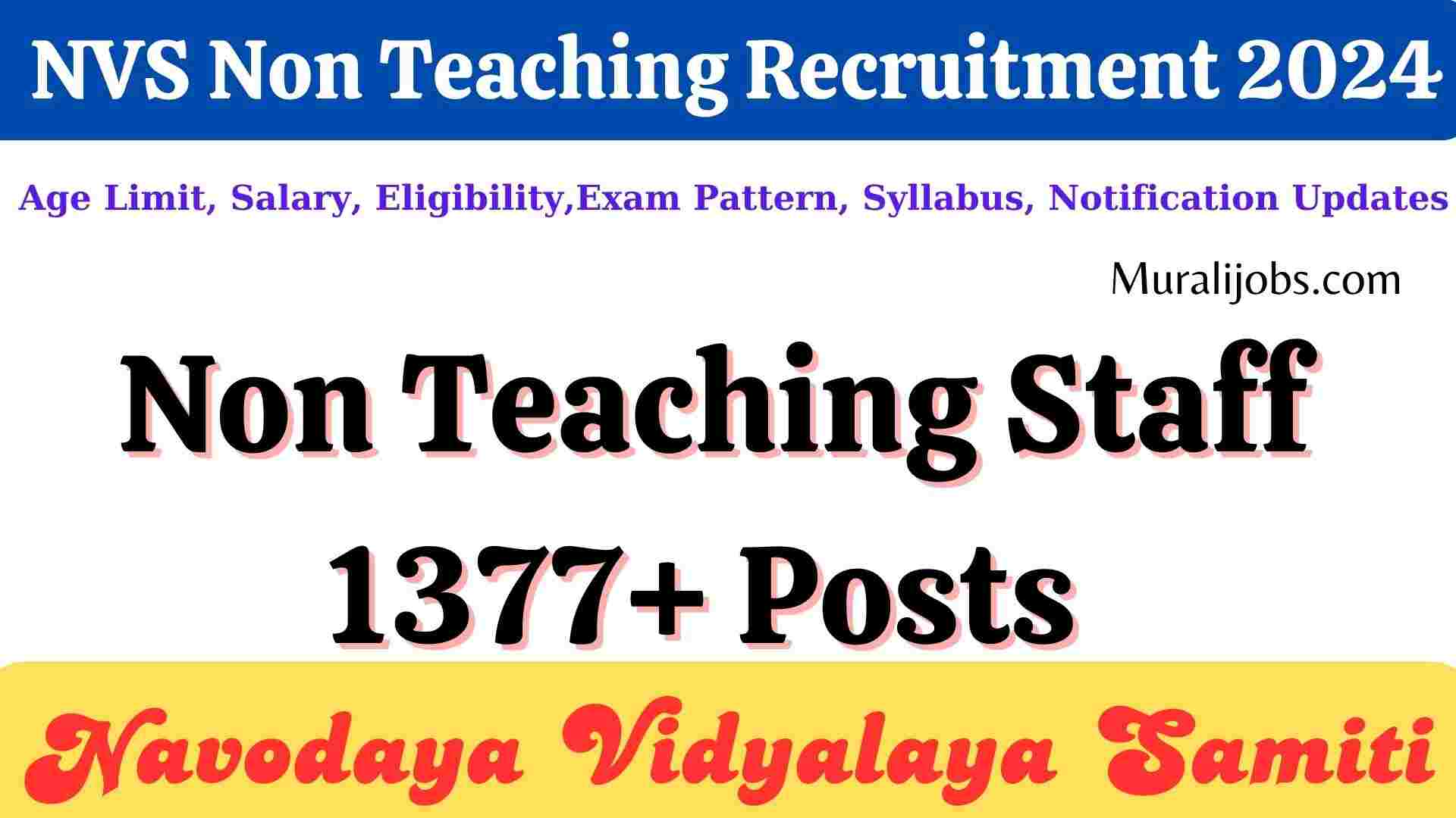 NVS Non Teaching Recruitment 2024 Apply 1377 Salary Syllabus Eligibility Notification Updates