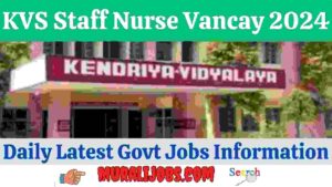 KVS Staff Nurse Vacancy 2024