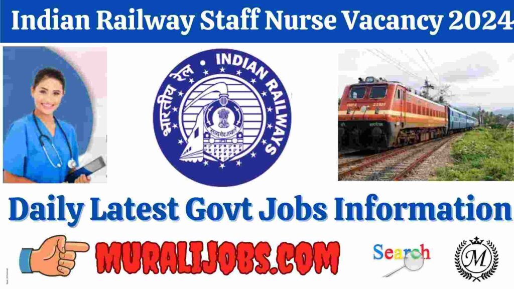 Indian Railway Staff Nurse Recruitment 2024 Sarkari Result Salary Syllabus Exam Date Admit Card Details