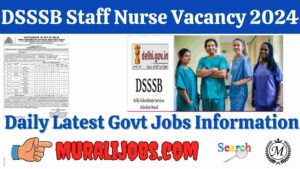 DSSSB Staff Nurse Vacancy 2024 Sarkari result