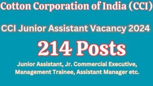 CCI Junior Assistant Vacancy 2024 Apply 214 Posts Salary Eligibility Notification Updates