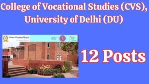 CVS Delhi University Non-Teaching Vacancy 2024 Apply 12 Jobs Salary Eligibility Updates